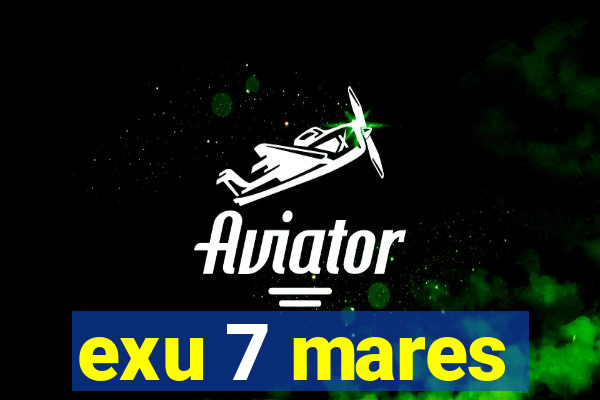 exu 7 mares